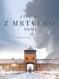 Fyodor Dostoevsky: Zápisky z mrtvého domu [EPUB]