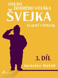 Jaroslav Hašek: Osudy dobrého vojáka Švejka – Slavný výprask (3. díl)